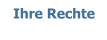 Ihre Rechte